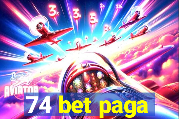 74 bet paga